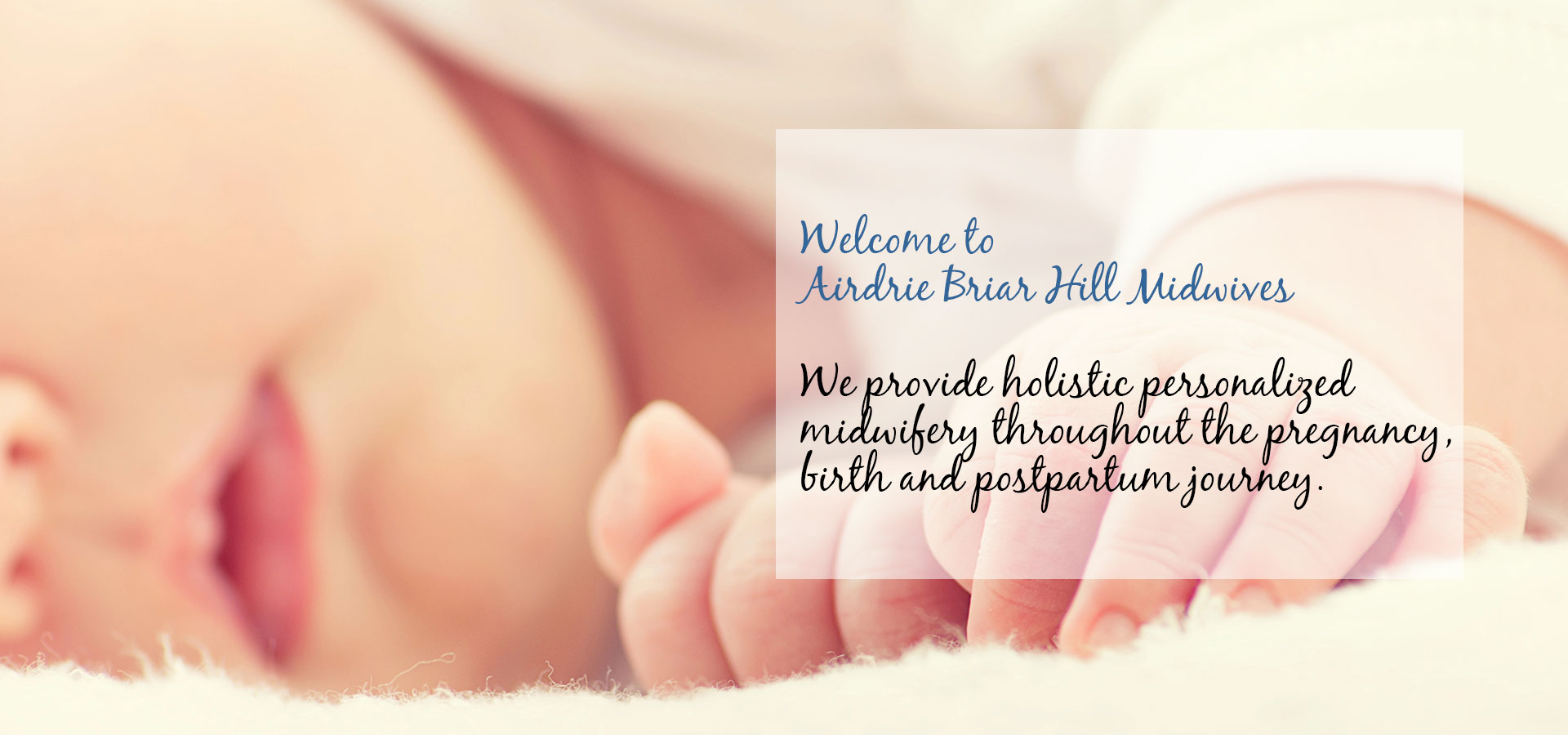 Airdrie Briar Hill Midwives are experienced midwives focussing on Airdrie and surrounding area mothers-to-be.